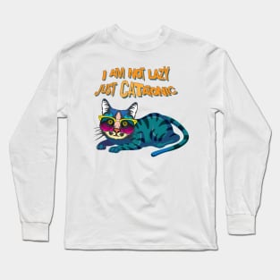 I Am Not Lazy Just Catatonic Long Sleeve T-Shirt